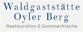 Waldgaststätte "Oyler Berg"   